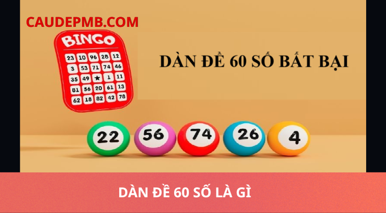 Soi cầu dàn đề 60 số rồng bạch kim