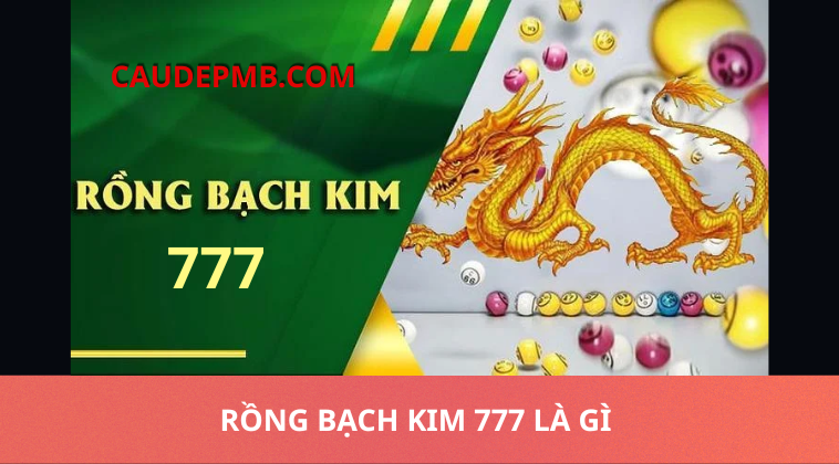rồng bạch kim 777